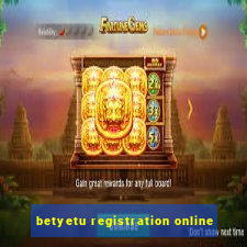 betyetu registration online